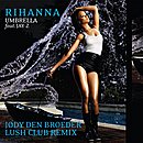 Download Umbrella (Jody Den Broeder Lush Club Remix) (2007) from BearShare