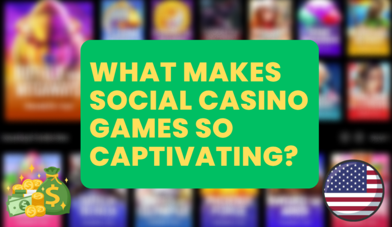 What Makes Social Casino Games So Captivating?